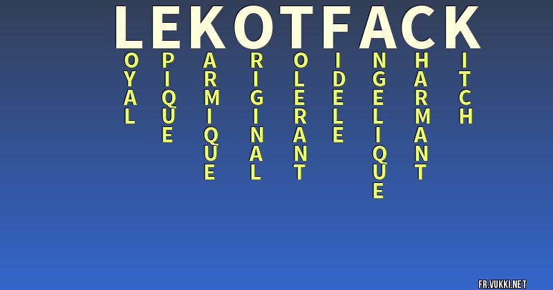 Signification du nom lekotfack - ¿Que signifie ton nom?
