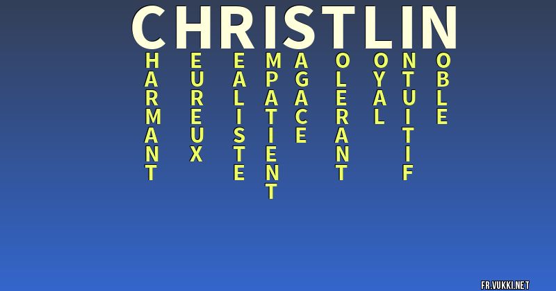 Signification du nom christlin - ¿Que signifie ton nom?