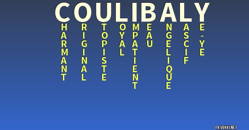 Signification du nom coulibaly - ¿Que signifie ton nom?
