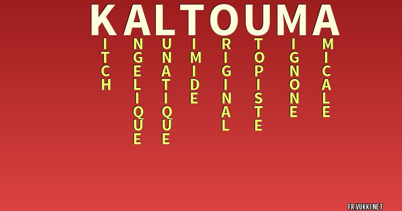 Signification du nom kaltouma - ¿Que signifie ton nom?