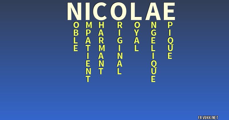 Signification du nom nicolae - ¿Que signifie ton nom?