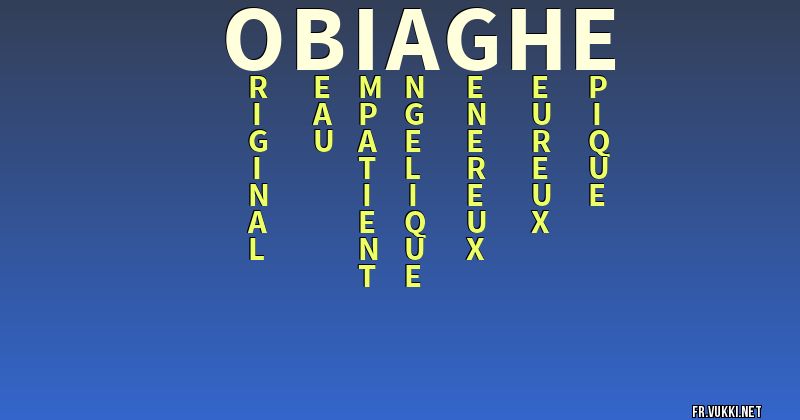 Signification du nom obiaghe - ¿Que signifie ton nom?