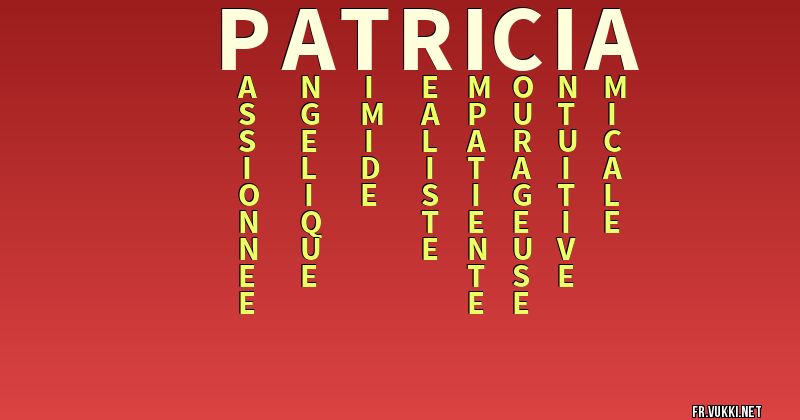 Signification du nom patricia - ¿Que signifie ton nom?