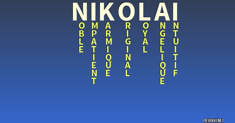 Signification du nom nikolai - ¿Que signifie ton nom?