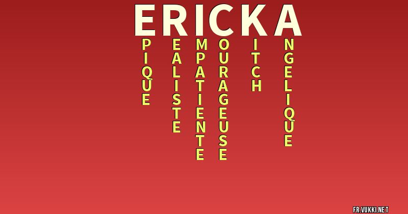 Signification du nom ericka - ¿Que signifie ton nom?