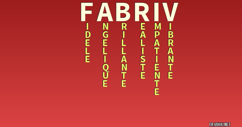 Signification du nom fabriv - ¿Que signifie ton nom?