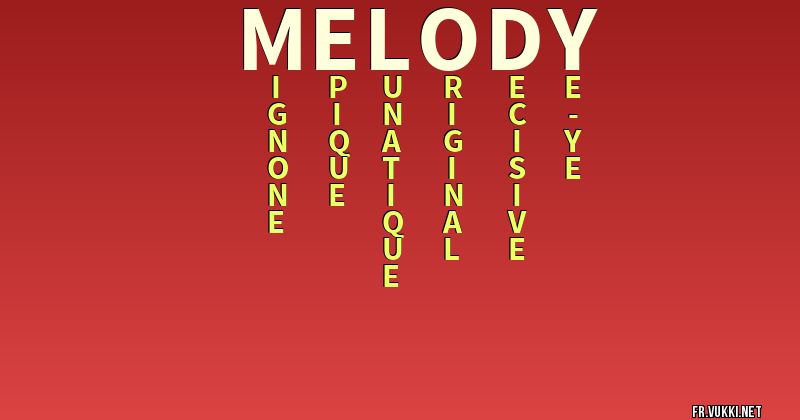 Signification du nom mÉlody - ¿Que signifie ton nom?