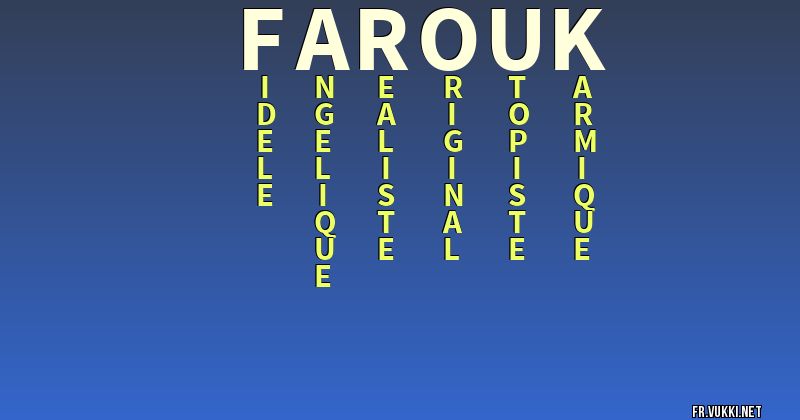 Signification du nom farouk - ¿Que signifie ton nom?