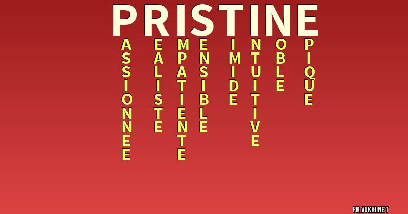 Signification du nom pristine - ¿Que signifie ton nom?