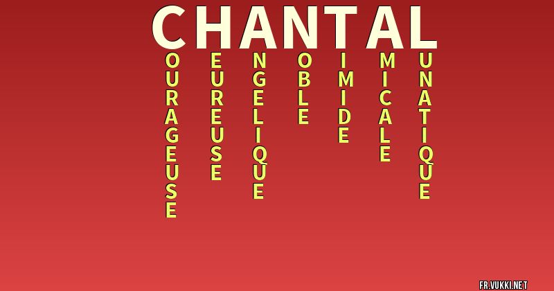 Signification du nom chantal - ¿Que signifie ton nom?