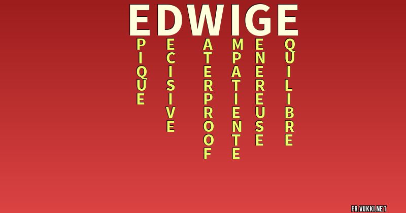 Signification du nom edwige - ¿Que signifie ton nom?