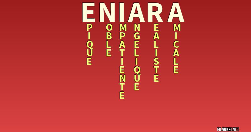 Signification du nom eniara - ¿Que signifie ton nom?