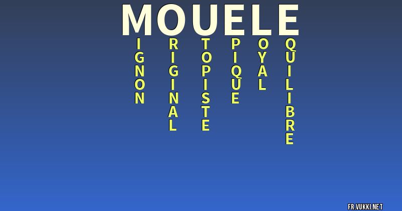 Signification du nom mouélé - ¿Que signifie ton nom?