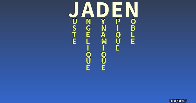 Signification du nom jaden - ¿Que signifie ton nom?