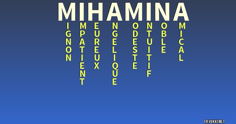 Signification du nom mihamina - ¿Que signifie ton nom?