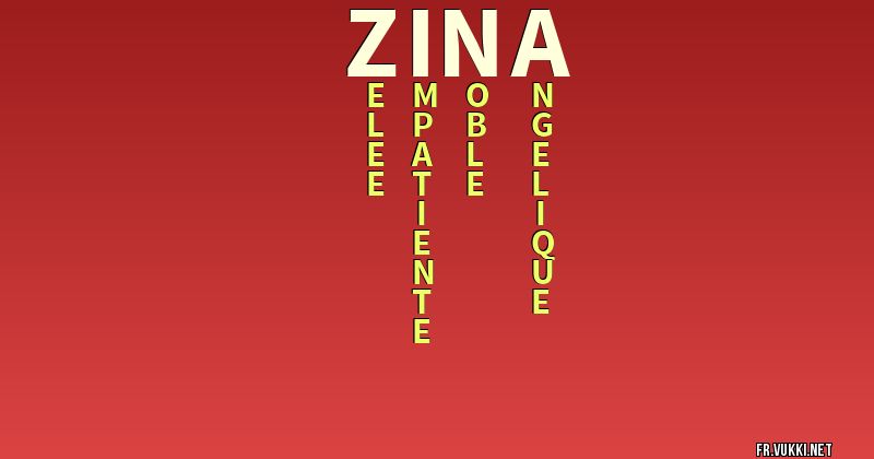 Signification du nom zina - ¿Que signifie ton nom?
