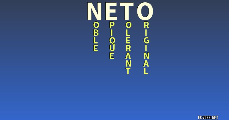 Signification du nom neto - ¿Que signifie ton nom?