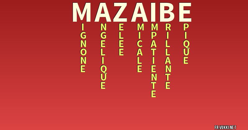 Signification du nom mazaibe - ¿Que signifie ton nom?