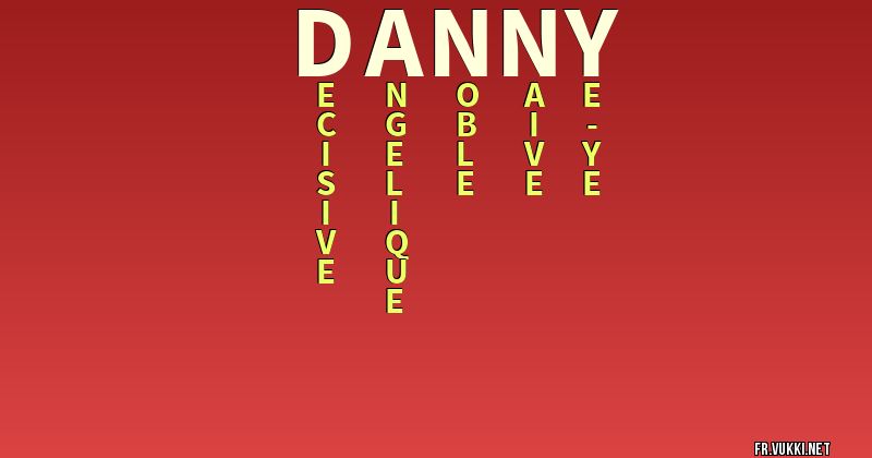 Signification du nom danny - ¿Que signifie ton nom?