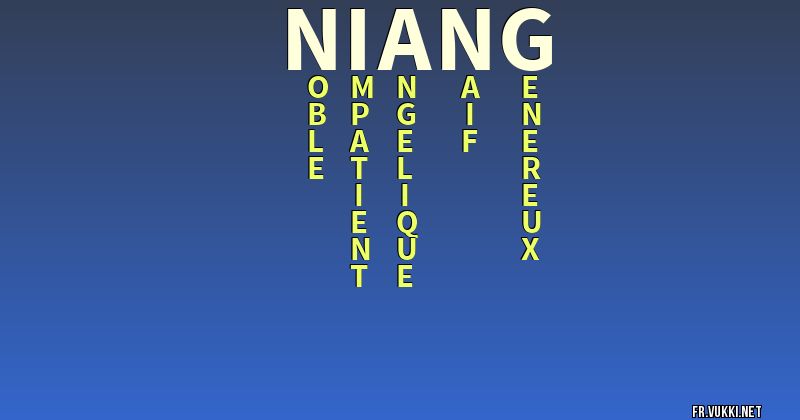 Signification du nom niang - ¿Que signifie ton nom?