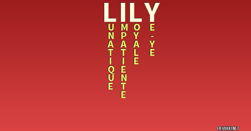 Signification du nom lily - ¿Que signifie ton nom?
