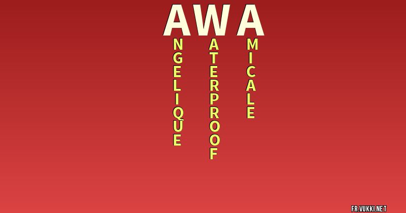 Signification du nom awa - ¿Que signifie ton nom?