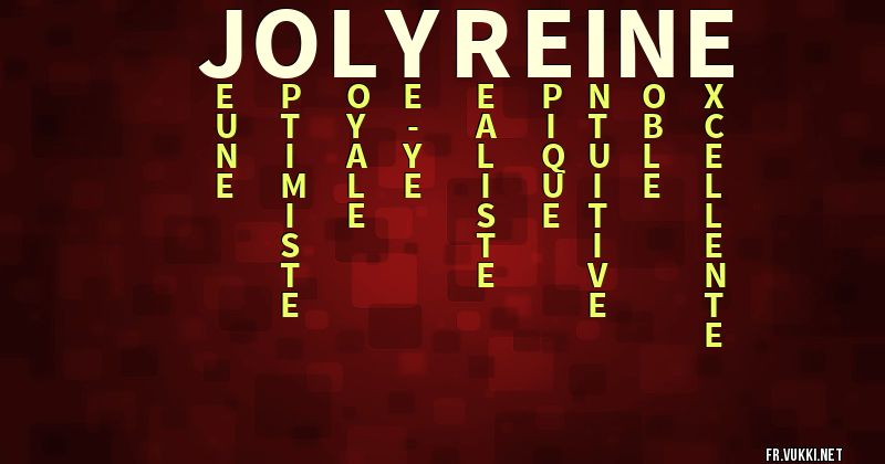 Signification du prénom joly-reine - ¿Que signifie ton prénom?