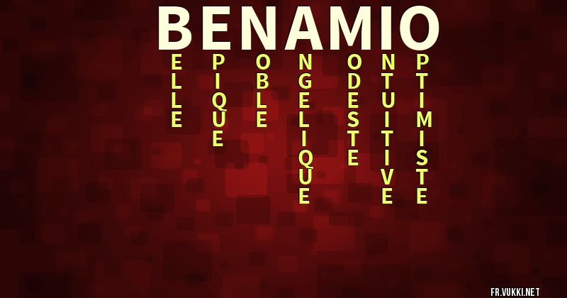 Signification du prénom benamio - ¿Que signifie ton prénom?