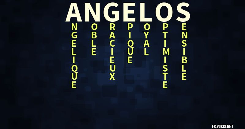 Signification du prénom angelos - ¿Que signifie ton prénom?