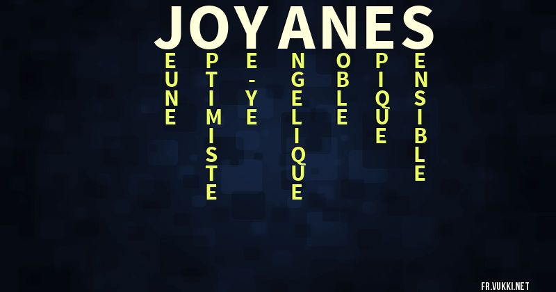 Signification du prénom joyanes - ¿Que signifie ton prénom?