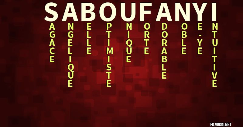 Signification du prénom saboufanyi - ¿Que signifie ton prénom?