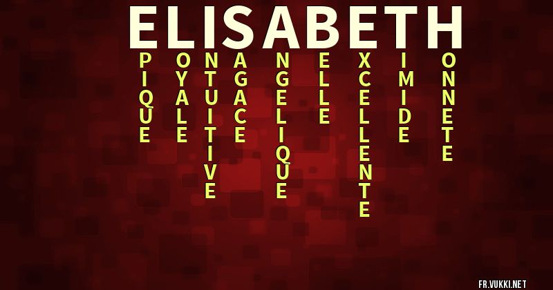 Signification du prénom elisabeth - ¿Que signifie ton prénom?