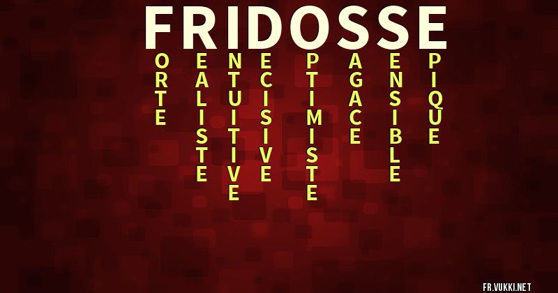 Signification du prénom fridosse - ¿Que signifie ton prénom?