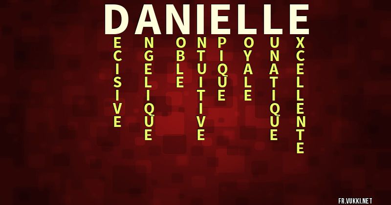 Signification du prénom danielle - ¿Que signifie ton prénom?