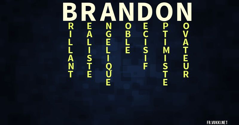 Signification du prénom brandon - ¿Que signifie ton prénom?
