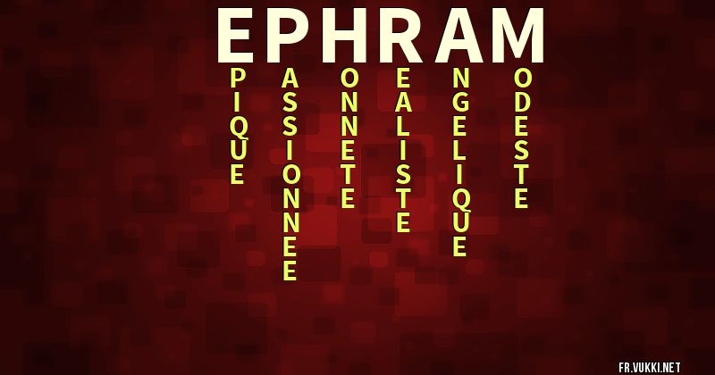 Signification du prénom ephraïm - ¿Que signifie ton prénom?