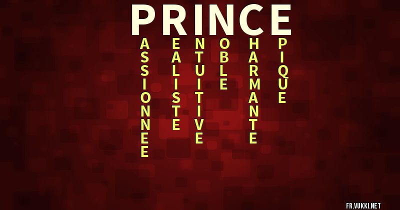Signification du prénom prince - ¿Que signifie ton prénom?