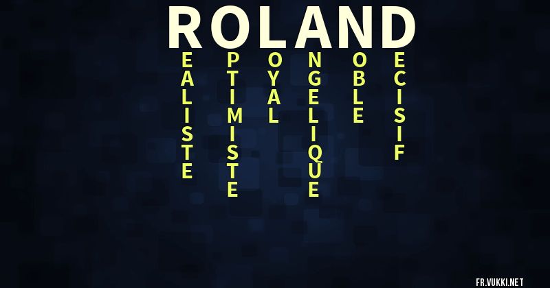 Signification du prénom roland - ¿Que signifie ton prénom?