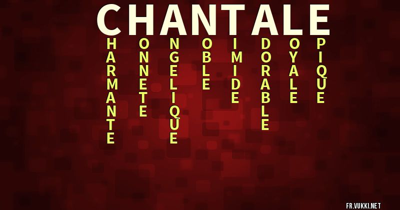 Signification du prénom chantale - ¿Que signifie ton prénom?
