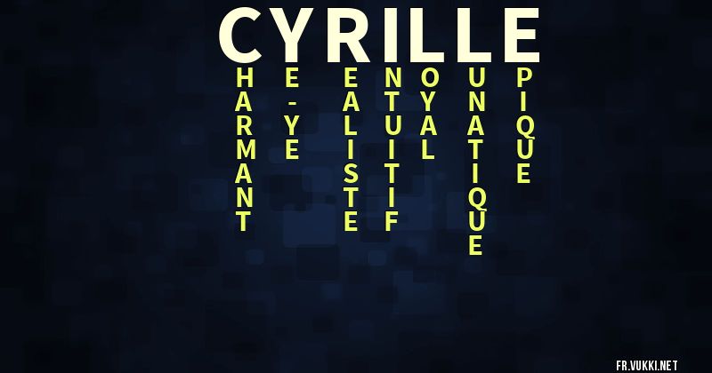 Signification du prénom cyrille - ¿Que signifie ton prénom?