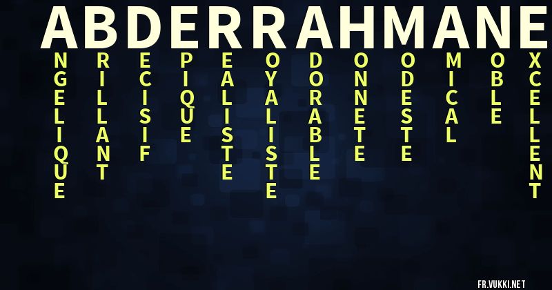 Signification du prénom abderrahmane - ¿Que signifie ton prénom?