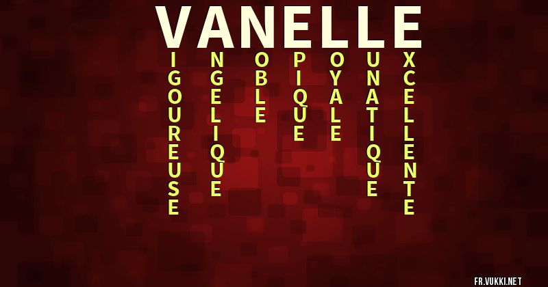 Signification du prénom vanelle - ¿Que signifie ton prénom?