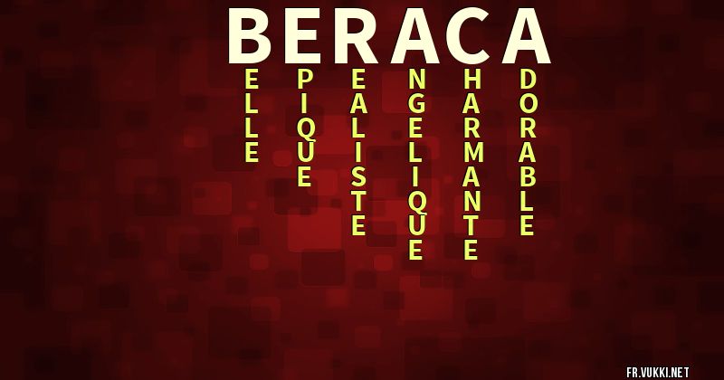 Signification du prénom béraca - ¿Que signifie ton prénom?