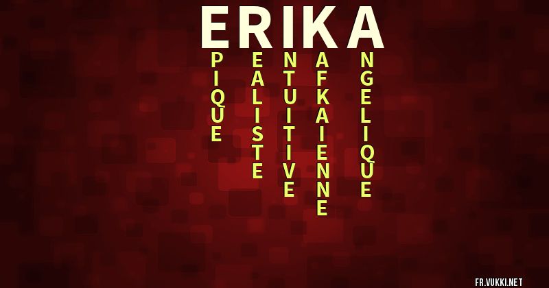 Signification du prénom erika - ¿Que signifie ton prénom?