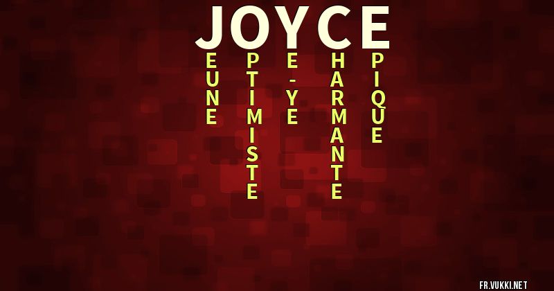 Signification du prénom joyce - ¿Que signifie ton prénom?