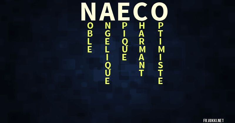 Signification du prénom naéco - ¿Que signifie ton prénom?