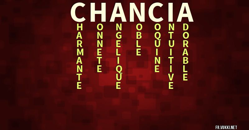 Signification du prénom chancia - ¿Que signifie ton prénom?