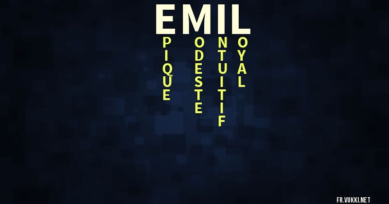 Signification du prénom emil - ¿Que signifie ton prénom?