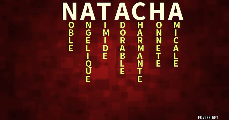 Signification du prénom natacha - ¿Que signifie ton prénom?