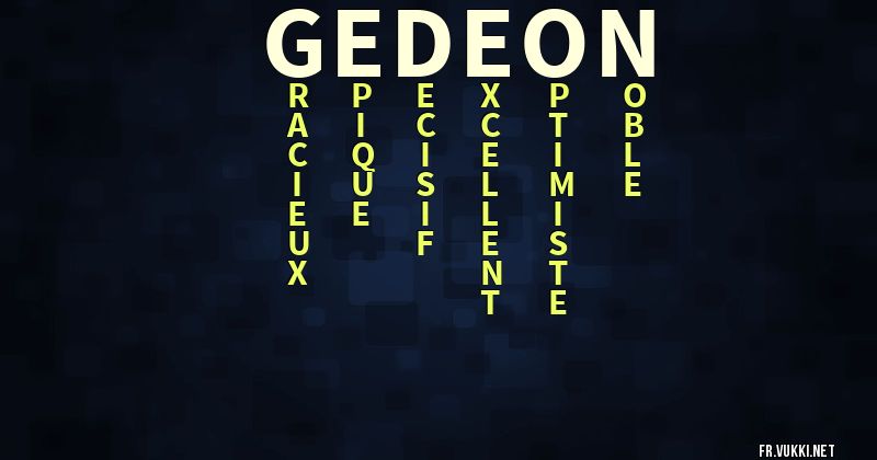 Signification du prénom gédéon - ¿Que signifie ton prénom?
